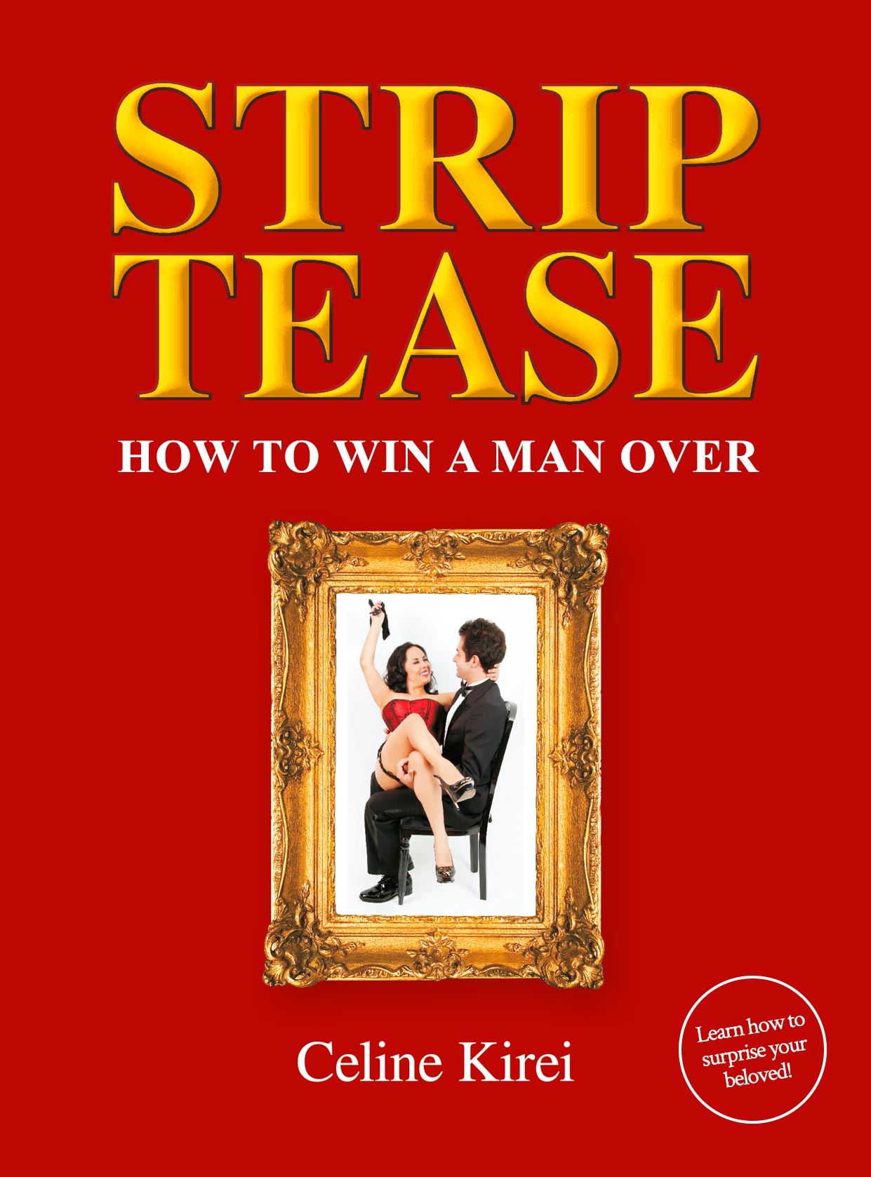 Striptease – How to win a man over